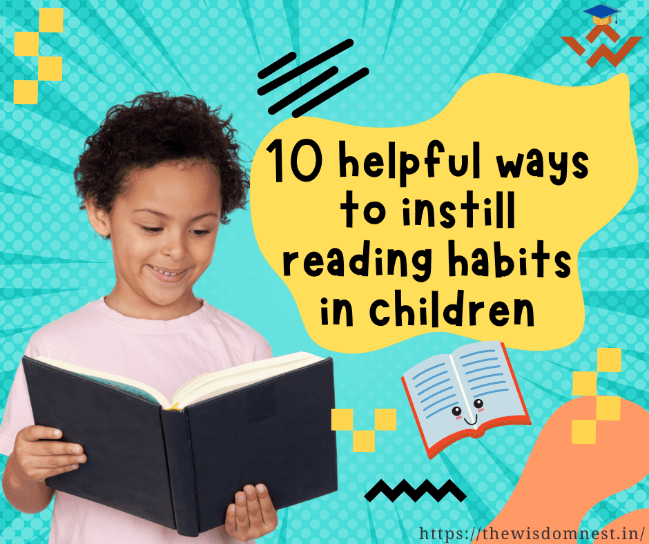 10 helpful ways to instill reading habits in children