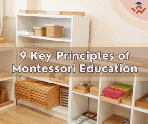 9 Key Principles of Montessori Education
