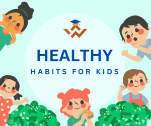 Healthy Habits For Kids