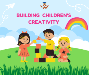 Building Children's Creativity